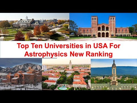 Top Ten Universities in USA For Astrophysics New Ranking