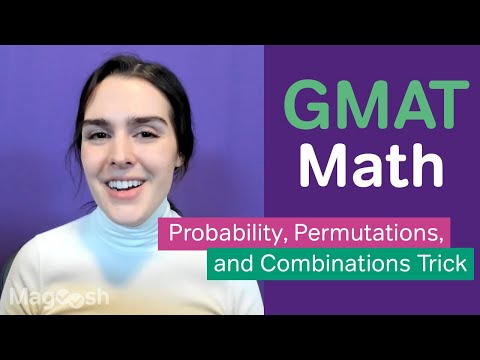 GMAT Probability, Permutations, and Combinations Trick