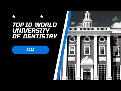 Top 10 world university of dentistry 2021