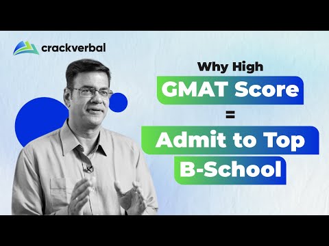 Why do Top MBA Programs require High GMAT Scores? - Crackverbal - GMAT Prep & MBA Admission Prep