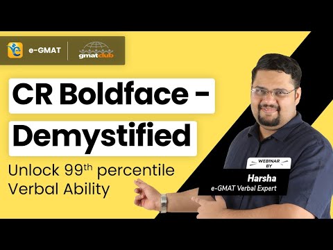 GMAT Critical Reasoning - BOLD FACE Questions Demystified | Key to 99th Percentile GMAT Verbal Score