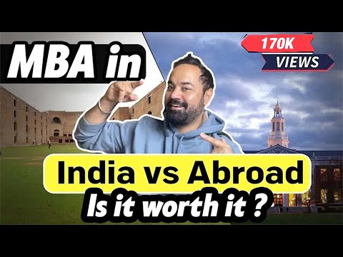 MBA in India vs MBA Abroad | Is it worth it? | Do you need a study abroad counsellor?