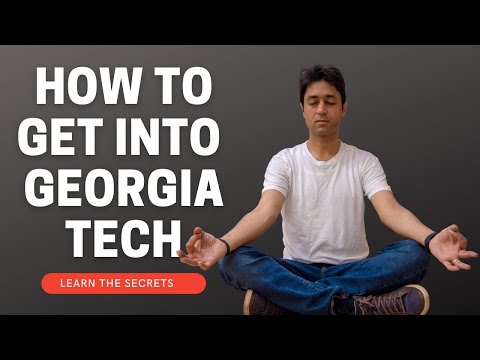 HOW TO GET INTO Georgia Tech? | College Admissions - Georgia Institute of Technology | College vlog