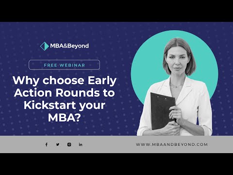 Why choose Early Action Rounds to Kickstart your MBA?