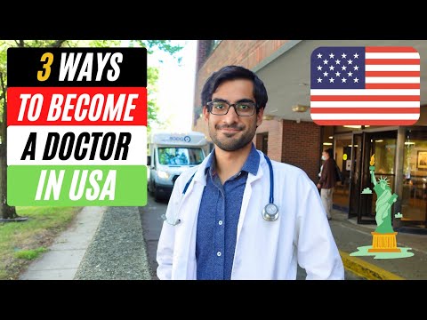 How To Become a Doctor in USA | The 3 Pathways