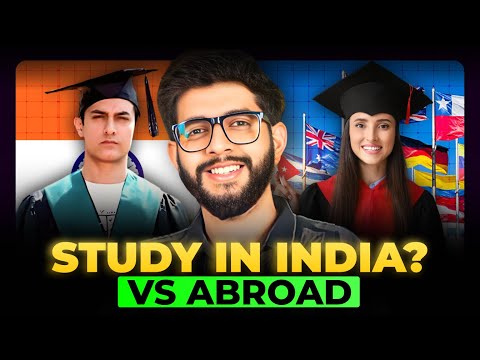 Study in India vs. Abroad | Cost, Opportunities, & Salary!