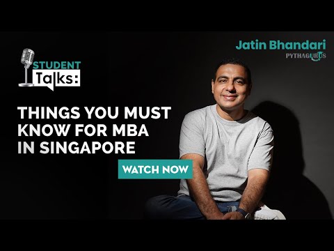 MBA In Singapore - Must Watch! Student Speak About Things You Should Know for MBA In Singapore