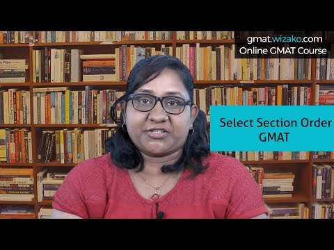 Select Section Order GMAT | Which is the best order? | How to know what works for me? GMAT Shots