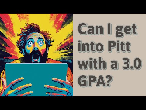 Can I get into Pitt with a 3.0 GPA?