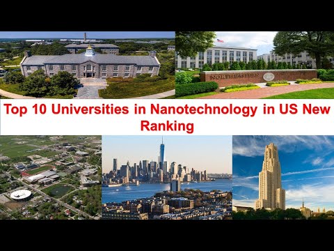 Top 10 UNIVERSITIES IN NANOTECHNOLOGY IN US New Ranking