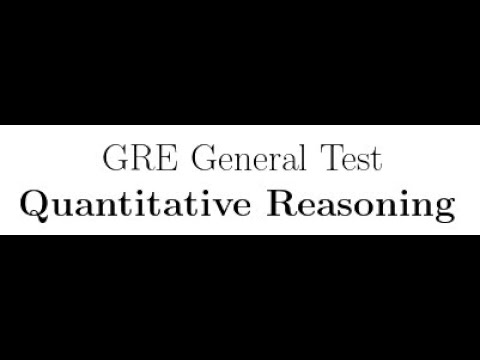 GRE Quantitative Reasoning Walkthrough