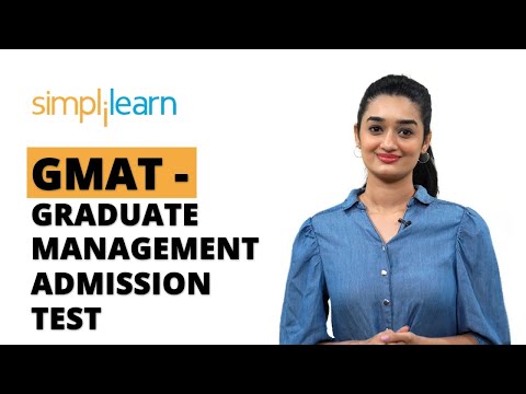 GMAT - Graduate Management Admission Test  | What Is GMAT Exam? | GMAT Explained | Simplilearn