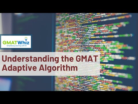 Understanding the GMAT Adaptive Algorithm