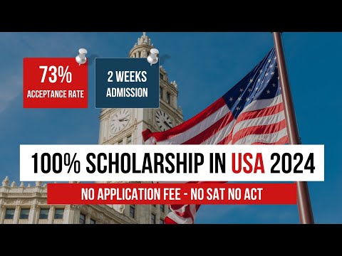 Get 100% Scholarship in USA in 2024 - NO APPLICATION FEE - NO SAT/ACT