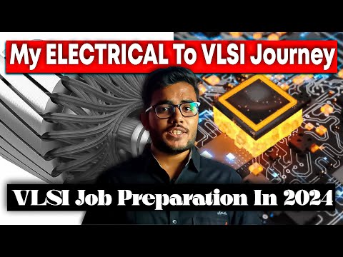 VLSI Job Preparation in 2024 || Electrical to VLSI Journey || Rajveer Singh