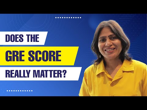 Does GRE Score Matter | Importance of GRE Score in Abroad Admissions  | Ep:1