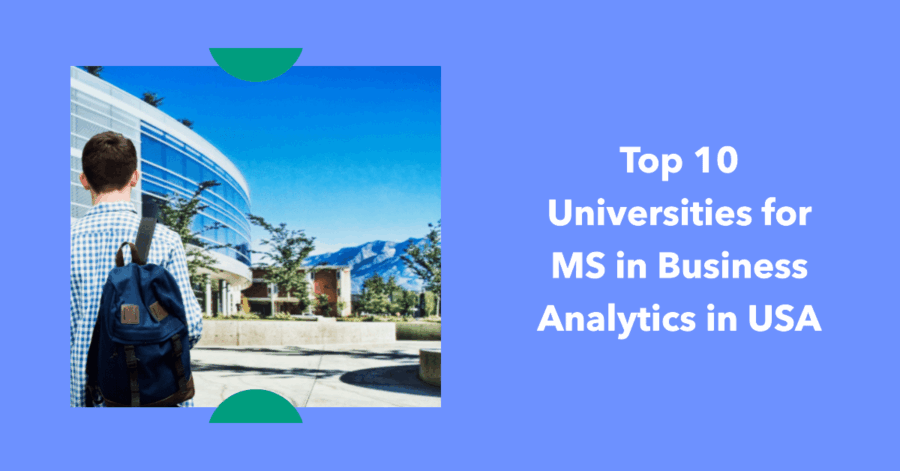 Top 10 Universities For MS In Business Analytics In USA A